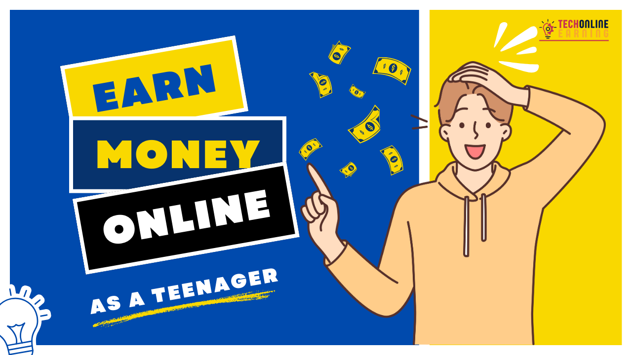 Best ways to make money online as a teenager