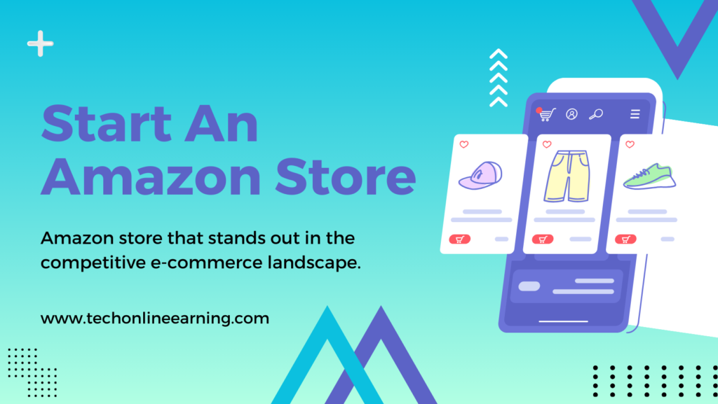 How to Start an Amazon Store
