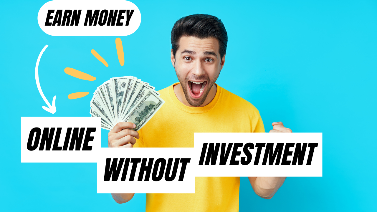 online earning without investment