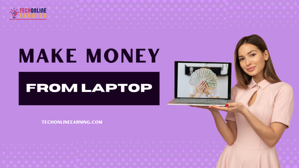 make money from lapton